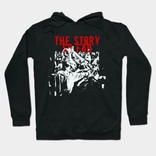 the story so far get it on Hoodie